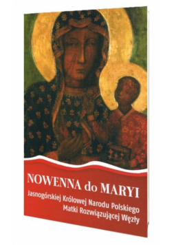 Nowenna do Maryi Jasnogórskiej Królowej Narodu...