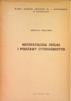 Histopatologia ogólna i podstawy cytodiagnostyki