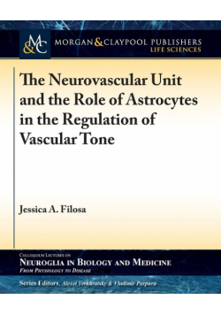 The Neurovascular Unit and the Role of Astrocytes in the Regulation of Vascular Tone