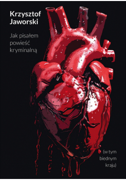 Jak pisałem powieść kryminalną (w tym biednym kraju)