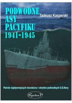 Podwodne asy Pacyfiku 1941 -1945