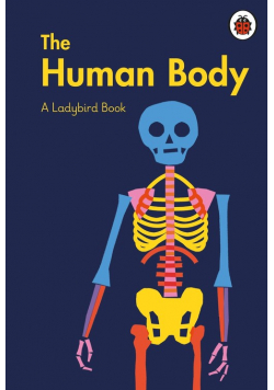 A Ladybird Book: The Human Body