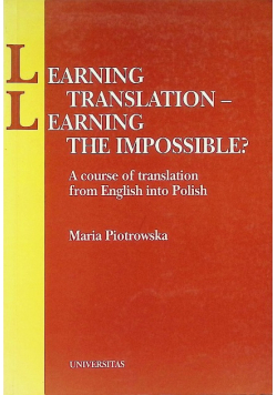 Learning Translation -  Learning the Impossible