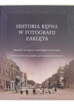 Historia Kępna W Fotografii Zaklęta