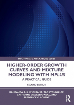Higher-Order Growth Curves and Mixture Modeling with Mplus