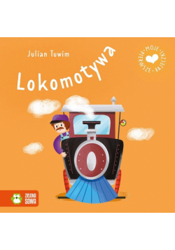 Lokomotywa. Moje pierwsze bajeczki
