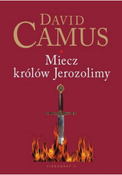 Camus David - Miecz królów Jerozolimy