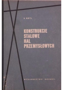 Konstrukcje stalowe hal przemysłowych