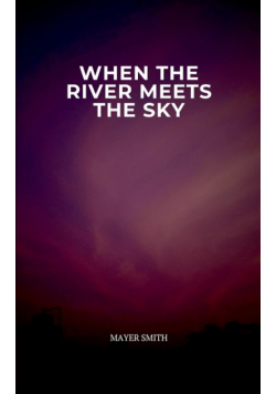 When the River Meets the Sky