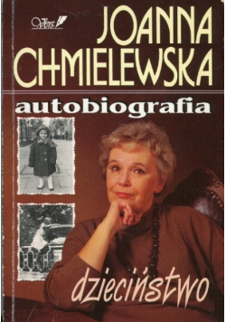 Chmielewska Autobiografia Dzieciństwo