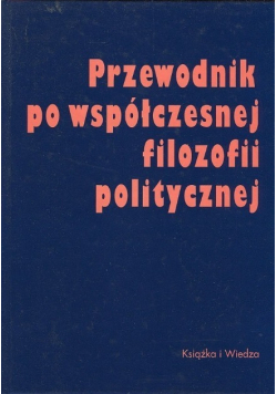 Przewodnik po współczesnej filozofii politycznej