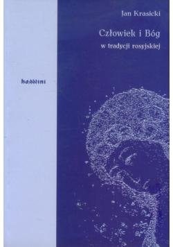 Człowiek i Bóg w tradycji rosyjskiej