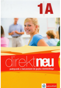 Ćwikowska B. - Direkt neu 1A podręcznik z ćwiczeniami z płytą CD