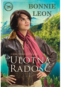 Niebo nad Alaską T.3 Ulotna radość