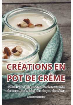 Créations En Pot De Crème