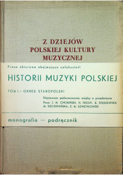 Z dziejów polskiej kultury muzycznej Tom I