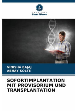 Sofortimplantation Mit Provisorium Und Transplantation