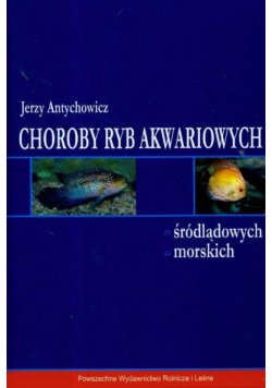 Choroby ryb akwariowych śródlądowych morskich