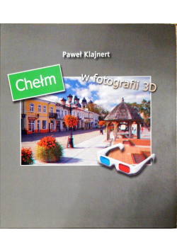 Chełm w fotografii 3D