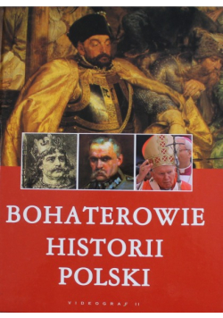 Bohaterowie Historii Polski