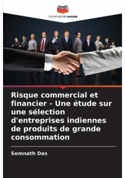 Risque commercial et financier - Une étude sur une sélection d'entreprises indiennes de produits de grande consommation