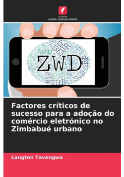 Factores críticos de sucesso para a adoção do comércio eletrónico no Zimbabué urbano