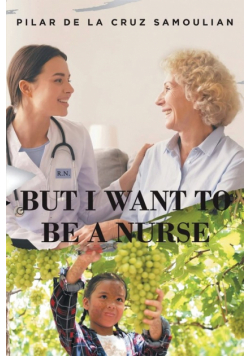 But I Want to Be a Nurse