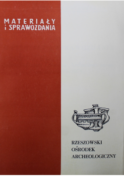 Materiały i sprawozdania Rzeszowskiego Ośrodka  Archeologicznego za lata 1973 - 1975