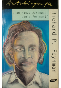 Pan raczy żartować panie Feynman