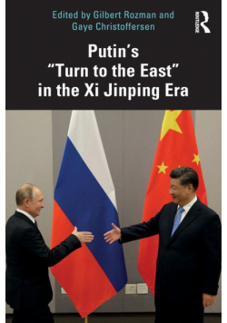 Putin's "Turn to the East" in the Xi Jinping Era
