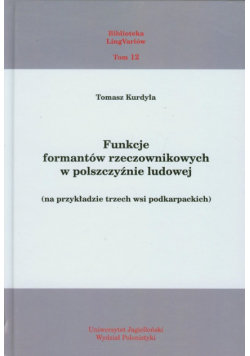 Funkcje formantów rzeczownikowych w polszczyźnie ludowej