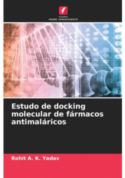 Estudo de docking molecular de fármacos antimaláricos