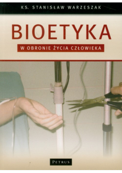 Bioetyka W obronie życia człowieka
