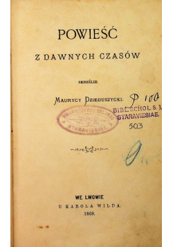 Powieść dawnych czasów 1868 r.