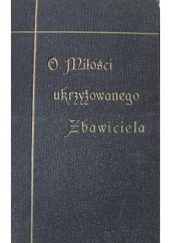 O miłości ukrzyżowanego Zbawiciela 1925 r.