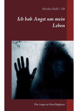 Ich hab Angst um mein Leben