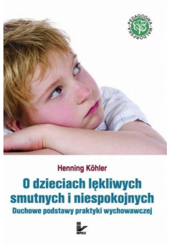 O dzieciach lękliwych, smutnych i niespokojnych