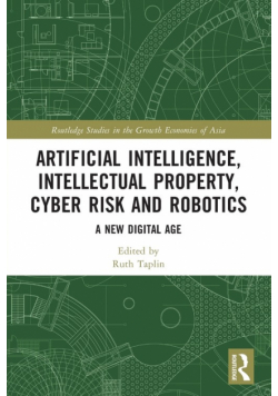 Artificial Intelligence, Intellectual Property, Cyber Risk and Robotics