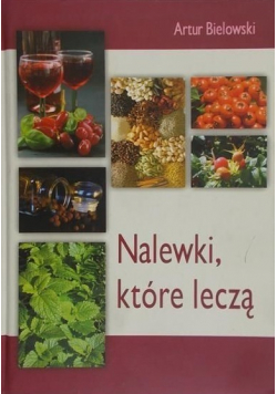 Nalewki które leczą