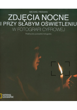 Zdjęcia nocne i przy słabym oświetleniu w fotografii cyfrowej