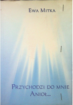 Przychodzi do mnie Anioł