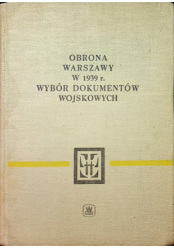 Obrona Warszawy w 1939 r wybór dokumentów
