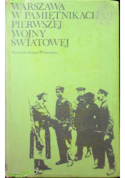 Warszawa w pamiętnikach Pierwszej Wojny Światowej