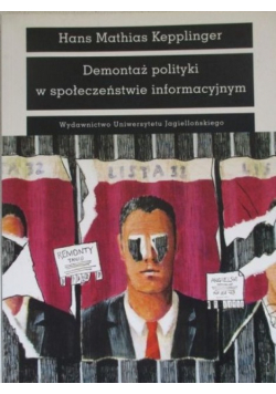 Demontaż polityki w społeczeństwie informacyjnym
