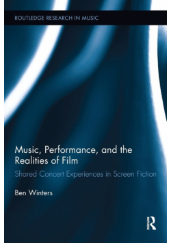 Music, Performance, and the Realities of Film
