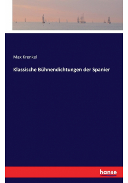 Klassische Bühnendichtungen der Spanier