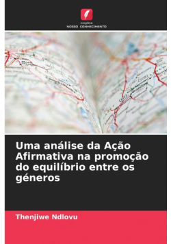 Uma análise da Ação Afirmativa na promoção do equilíbrio entre os géneros