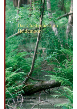 Das Chattenherz im Heidemoor