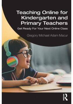 Teaching Online for Kindergarten and Primary Teachers