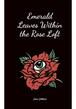 Emerald Leaves Within the Rose Loft